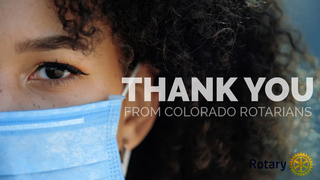 Title card reading "Thank you from Colorado Rotarians" with the Rotary logo beside a close-up of a woman in a blue face mask
